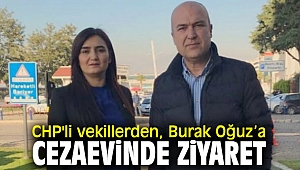 Kılıç ve Bakan'dan Burak Oğuz’a cezaevinde ziyaret