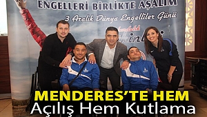 Menderes’te Hem Açılış Hem Kutlama