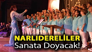 Narlıdereliler sanata doyacak!