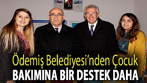Ödemiş Belediyesi’nden çocuk bakımına bir destek daha