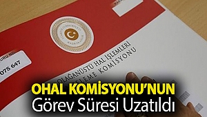 OHAL Komisyonu’nun görev süresi uzatıldı