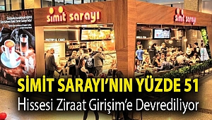 Simit Sarayı’nın yüzde 51 hissesi Ziraat Girişim’e devrediliyor