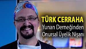 Türk Cerraha Yunan Derneğinden onursal üyelik nişanı