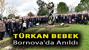 Türkan bebek Bornova'da anıldı