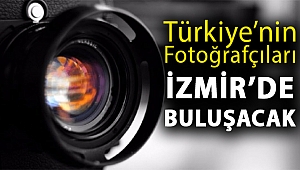 Türkiye’nin fotoğrafçıları İzmir’de buluşacak