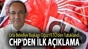 Urla Belediye Başkanı İbrahim Burak Oğuz FETÖ'den tutuklandı CHP'den ilk açıklama