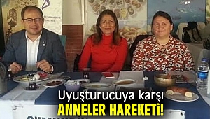 Uyuşturucuya karşı anneler hareketi!