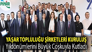 Yaşar Topluluğu gıda ve içecek şirketleri kuruluş yıldönümlerini büyük coşkuyla kutladı