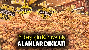 Yılbaşı için kuruyemiş alanlar dikkat!
