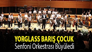 Yorglass Barış Çocuk Senfoni Orkestrası büyüledi