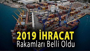 2019 ihracat rakamları belli oldu