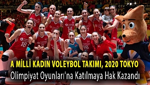 A Milli Kadın Voleybol Takımı, 2020 Tokyo Olimpiyat Oyunları'na katılmaya hak kazandı