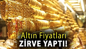 Altın Fiyatları Zirve Yaptı!