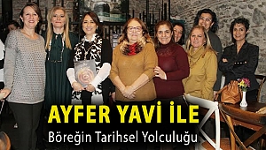 Ayfer Yavi ile Böreğin Tarihsel Yolculuğu