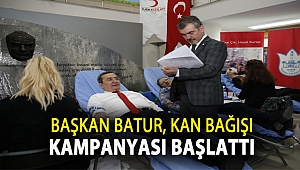 Başkan Batur, kan bağışı kampanyası başlattı