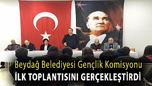 Beydağ Belediyesi Gençlik Komisyonu ilk toplantısını gerçekleştirdi