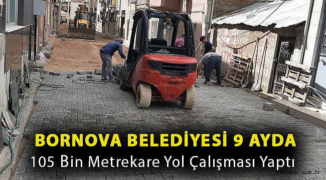 Bornova Belediyesi 9 ayda 105 bin metrekare yol çalışması yaptı