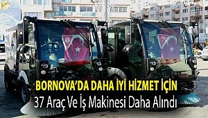 Bornova'da daha iyi hizmet için 37 araç ve iş makinesi daha alındı
