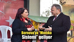 Bornova’ya “Mıntıka Sistemi” geliyor