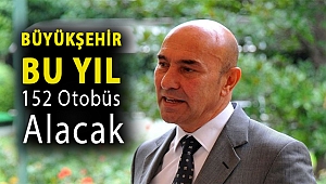 Büyükşehir bu yıl 152 otobüs alacak