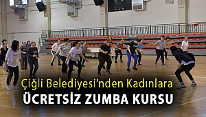 Çiğli Belediyesi’nden Kadınlara Ücretsiz Zumba Kursu