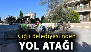 Çiğli Belediyesi’nden Yol Atağı