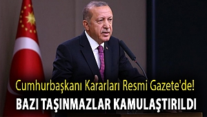Cumhurbaşkanı kararları Resmi Gazete'de! Bazı taşınmazlar kamulaştırıldı
