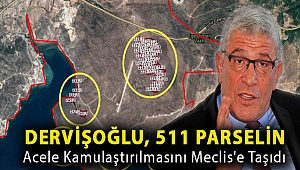 Dervişoğlu,511 parselin acele kamulaştırılması Meclis'e taşıdı