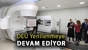 DEÜ YENİLENMEYE DEVAM EDİYOR