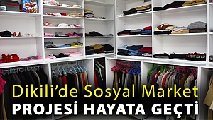 Dikili’de Sosyal Market Projesi Hayata Geçti