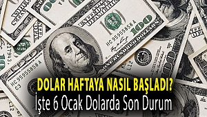 Dolar haftaya nasıl başladı? İşte 6 Ocak dolarda son durum