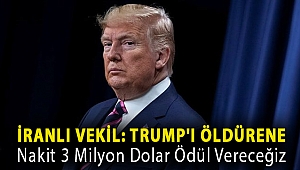 İranlı vekil: Trump'ı öldürene nakit 3 milyon dolar ödül vereceğiz