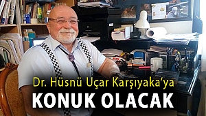 Dr. Hüsnü Uçar Karşıyaka’ya konuk olacak
