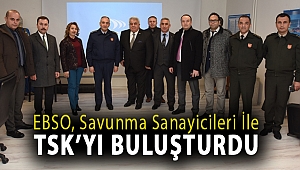 EBSO, savunma sanayicileri ile TSK’yı buluşturdu