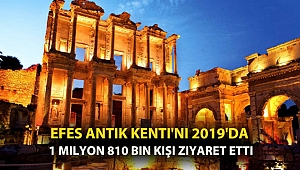 Efes Antik Kenti'ni 2019'da 1 milyon 810 bin kişi ziyaret etti