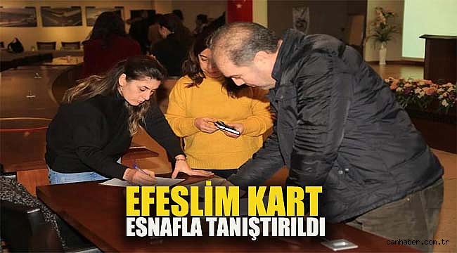 EFESLİM KART ESNAFLA TANIŞTIRILDI
