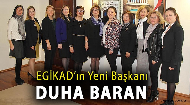 EGİKAD’ın yeni başkanı Duha Baran