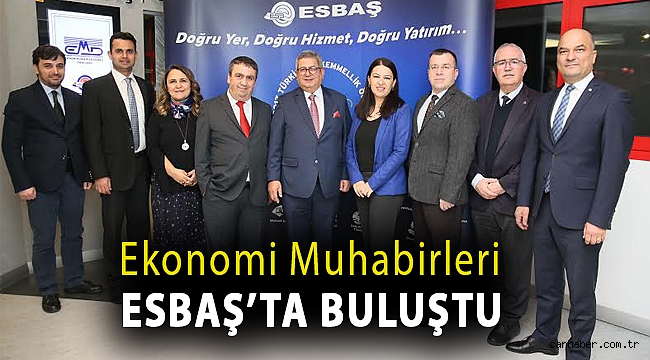 Ekonomi Muhabirleri ESBAŞ’ta buluştu