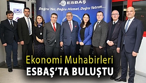 Ekonomi Muhabirleri ESBAŞ’ta buluştu