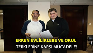 Erken evliliklere ve okul terklerine karşı ortak mücadele!
