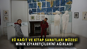 EÜ Kâğıt ve Kitap Sanatları Müzesi minik ziyaretçilerini ağırladı