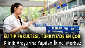 EÜ Tıp Fakültesi, Türkiye’de en çok klinik araştırma yapılan ikinci merkez