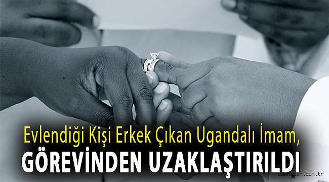 Evlendiği kişi erkek çıkan Ugandalı imam, görevinden uzaklaştırıldı