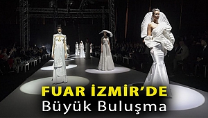 Fuar İzmir’de büyük buluşma