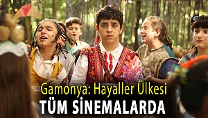 GAMONYA: HAYALLER ÜLKESİ TÜM SİNEMALARDA