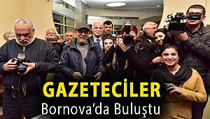 Gazeteciler Bornova’da buluştu