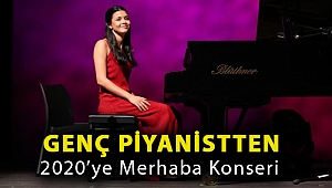GENÇ PİYANİSTTEN 2020’YE MERHABA KONSERİ