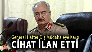 General Hafter dış müdahaleye karşı cihat ilan etti