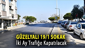 Güzelyalı 19/1 Sokak iki ay trafiğe kapatılacak