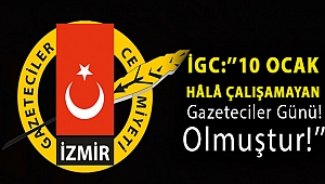 İGC:''10 Ocak hâlâ ÇalışAmayan Gazeteciler Günü! Olmuştuştur!''